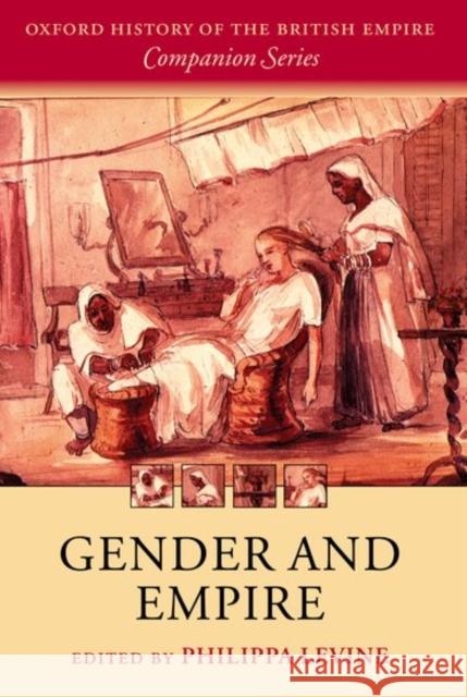 Gender and Empire Philippa Levine 9780199249510 Oxford University Press
