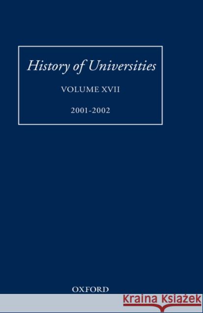 History of Universities: Volume XVII Feingold, Mordechai 9780199256365