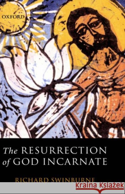 The Resurrection of God Incarnate Richard Swinburne 9780199257454 Oxford University Press, USA