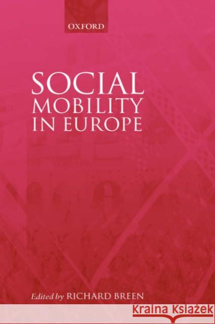 Social Mobility in Europe Richard Breen 9780199258451 Oxford University Press