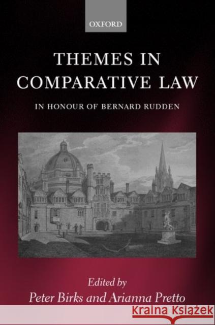Themes in Comparative Law: In Honour of Bernard Rudden Birks, Peter 9780199258567