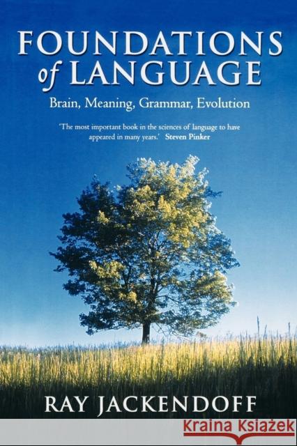 Foundations of Language: Brain, Meaning, Grammar, Evolution Jackendoff, Ray 9780199264377 Oxford University Press