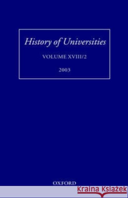 History of Universities: Volume XVIII/2, 2003 Feingold, Mordechai 9780199265657