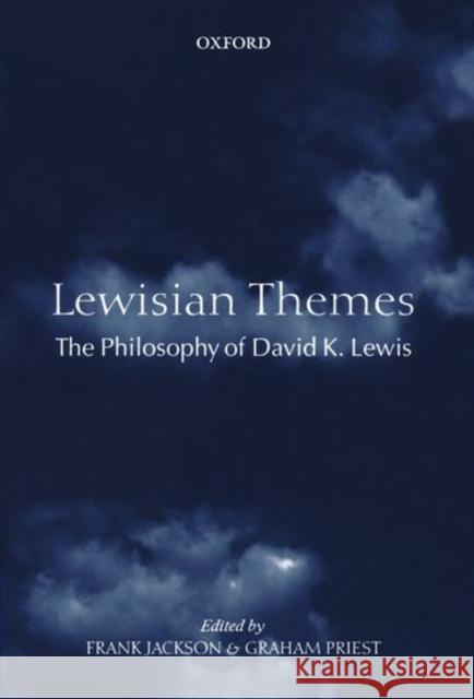 Lewisian Themes: The Philosophy of David K. Lewis Jackson, Frank 9780199274567 Oxford University Press