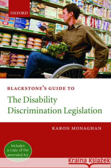 Blackstone's Guide to the Disability Discrimination Legislation Karon Monaghan 9780199279197 Oxford University Press, USA