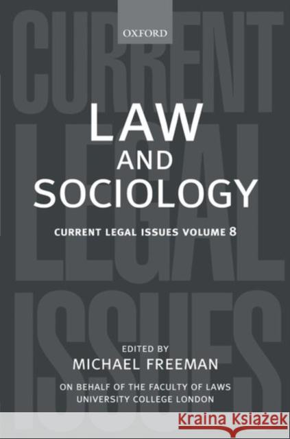 Law and Sociology: Current Legal Issues Vol. 8 Freeman, Michael 9780199282548