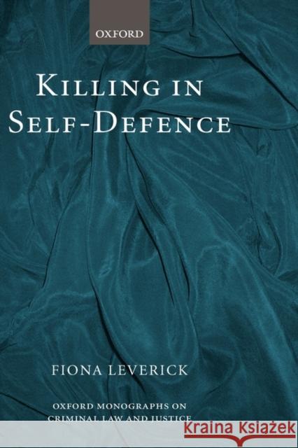 Killing in Self-Defence Fiona Leverick 9780199283460 Oxford University Press, USA