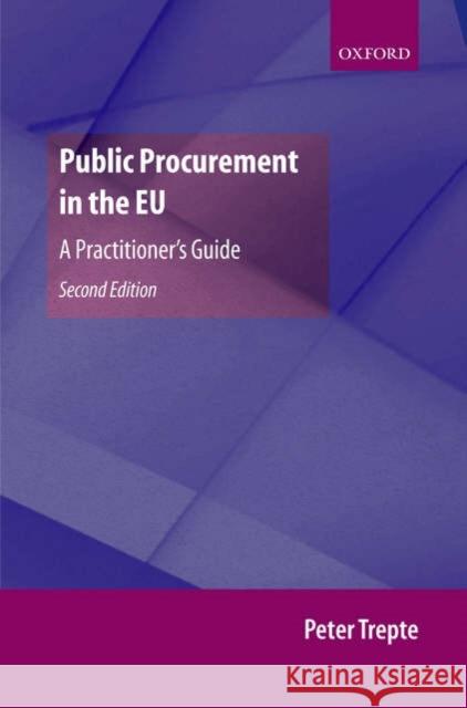 Public Procurement in the EU: A Practitioner's Guide Trepte, Peter 9780199286911 0