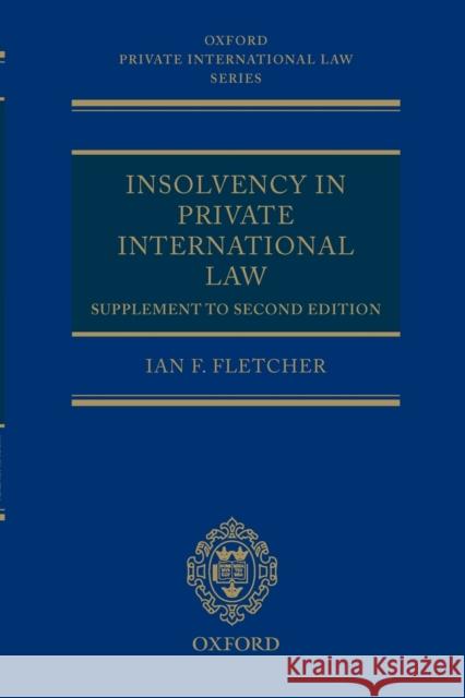 Insolvency in Private International Law: Supplement to Second Edition  9780199288731 Oxford University Press, USA