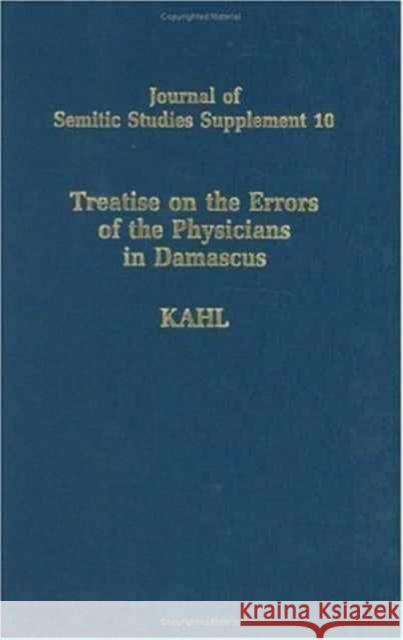 Treatise of the Errors of the Physicians in Damascus Oliver Kahl 9780199290024 OXFORD UNIVERSITY PRESS