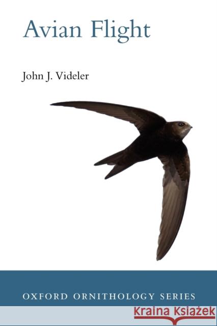 Avian Flight John J. Videler 9780199299928 Oxford University Press, USA