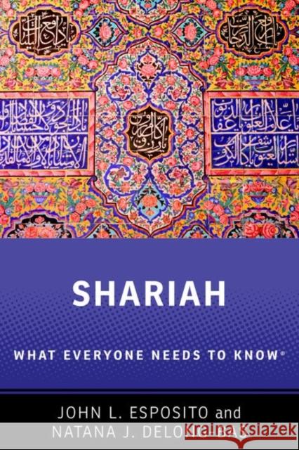 Shariah: What Everyone Needs to Know(r) Esposito, John L. 9780199325061 Oxford University Press, USA
