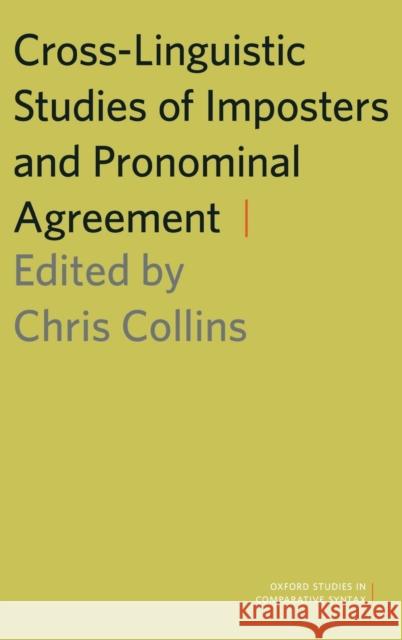 Cross-Linguistic Studies of Imposters and Pronominal Agreement Chris Collins 9780199336852