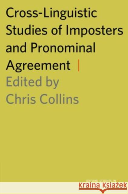 Cross-Linguistic Studies of Imposters and Pronominal Agreement Chris Collins 9780199336869