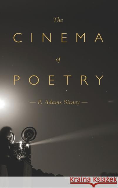 The Cinema of Poetry P. Adams Sitney 9780199337026 Oxford University Press, USA