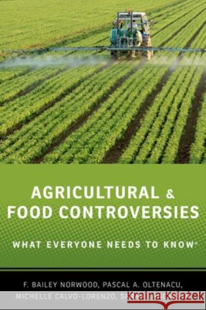 Agricultural and Food Controversies: What Everyone Needs to Know(r) Norwood, F. Bailey 9780199368426 Oxford University Press