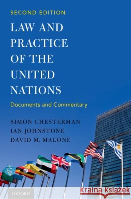 Law and Practice of the United Nations Simon Chesterman Ian Johnstone David M. Malone 9780199399499