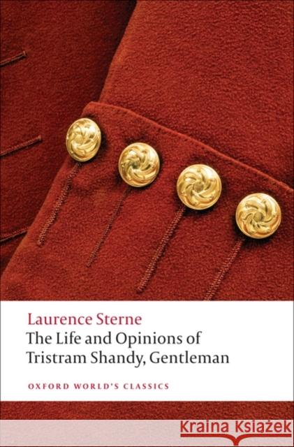 The Life and Opinions of Tristram Shandy, Gentleman Laurence Sterne 9780199532896