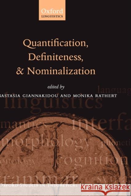 Quantification, Definiteness, and Nominalization Anastasia Giannakidou Monika Rathert 9780199541089