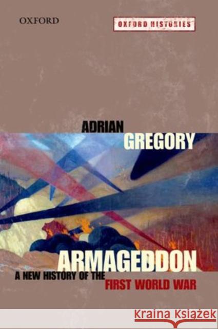 A War of Peoples 1914-1919 Adrian Gregory   9780199542574