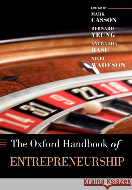 The Oxford Handbook of Entrepreneurship Mark Casson Bernard Yeung Anuradha Basu 9780199546992