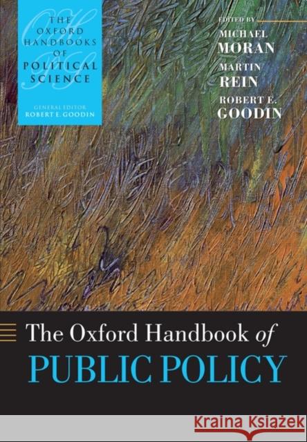 The Oxford Handbook of Public Policy Michael Moran 9780199548453