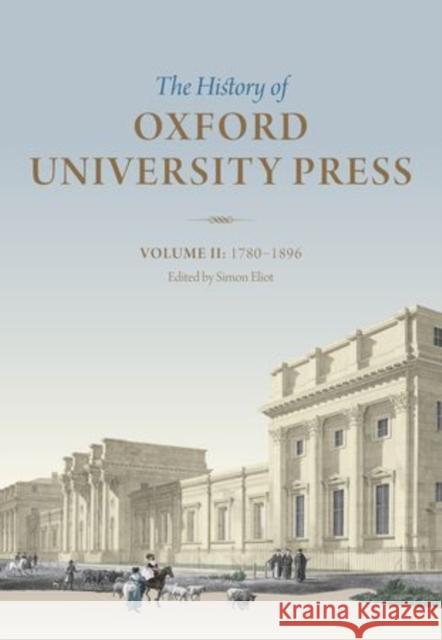 The History of Oxford University Press, Volume I: Beginnings to 1780 Gadd, Ian 9780199557318 Oxford University Press, USA
