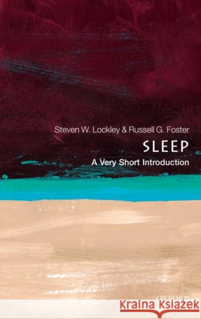 Sleep: A Very Short Introduction Steven W Lockley 9780199587858 Oxford University Press