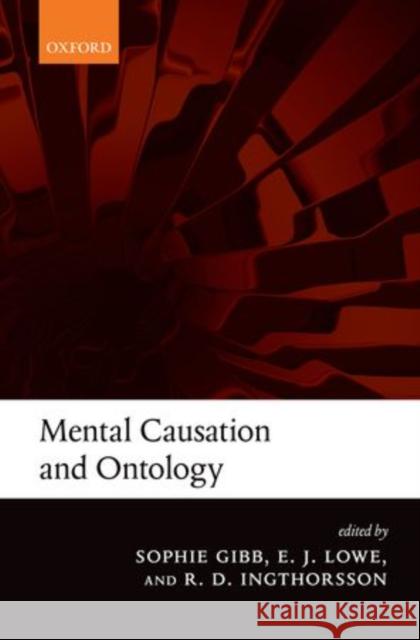 Mental Causation and Ontology S C Gibb 9780199603770 0