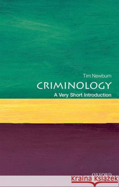 Criminology: A Very Short Introduction Tim Newburn 9780199643257 Oxford University Press