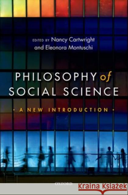 Philosophy of Social Science: A New Introduction Nancy Cartwright Eleanora Montuschi 9780199645091