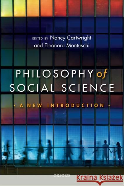 Philosophy of Social Science: A New Introduction Nancy Cartwright Eleanora Montuschi 9780199645107