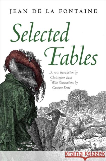 Selected Fables Jean de L Christopher Betts 9780199650729 Oxford University Press, USA