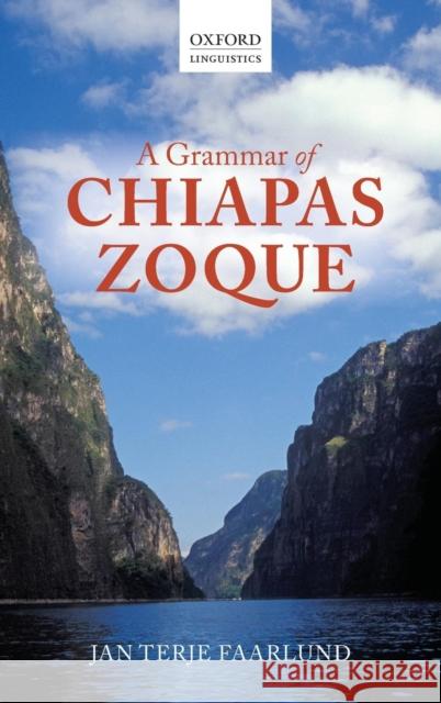 Grammar of Chiapas Zoque Faarlund, Jan Terje 9780199693214 Oxford University Press, USA