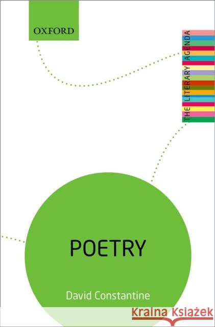 Poetry: The Literary Agenda Constantine, David D. 9780199698479