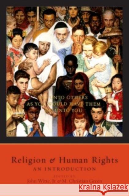 Religion and Human Rights: An Introduction Witte, John 9780199733446