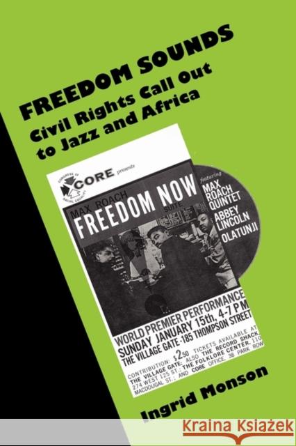 Freedom Sounds: Civil Rights Call Out to Jazz and Africa Monson, Ingrid 9780199757091 Oxford University Press, USA