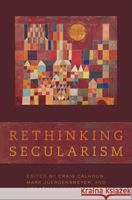 Rethinking Secularism Craig Calhoun 9780199796687
