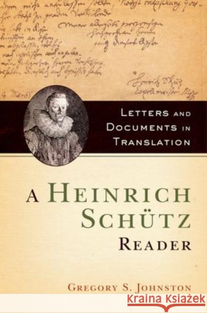 A Heinrich Schütz Reader Johnston 9780199812202
