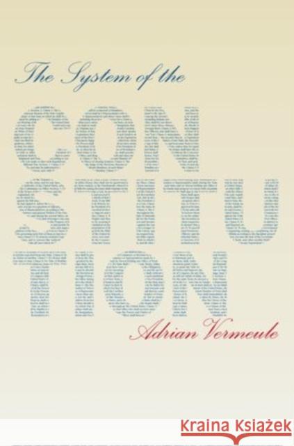 System of the Constitution Vermeule, Adrian 9780199838455 OUP USA