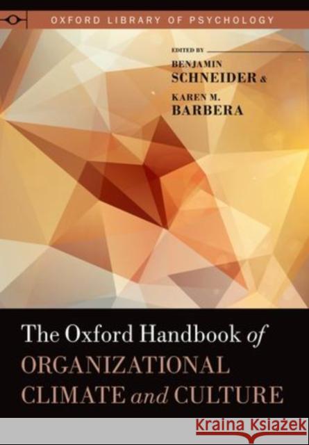 Oxford Handbook of Organizational Climate and Culture Schneider, Benjamin 9780199860715 Oxford University Press, USA