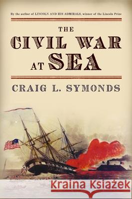 Civil War at Sea Symonds, Craig L. 9780199931682