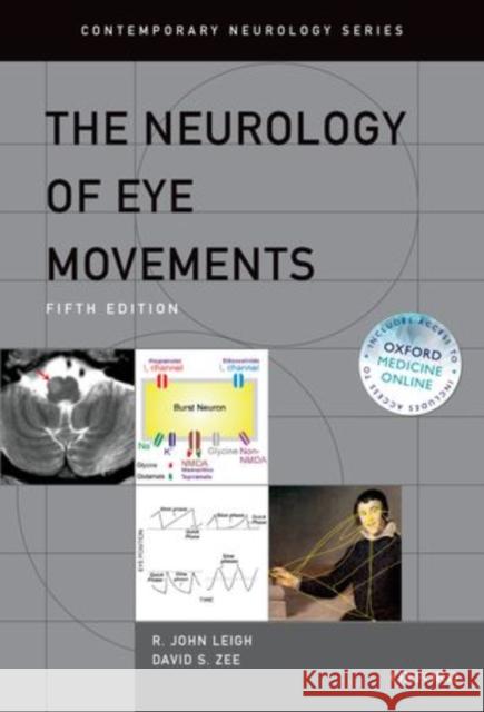 The Neurology of Eye Movements R. John Leigh David S. Zee 9780199969289 Oxford University Press, USA