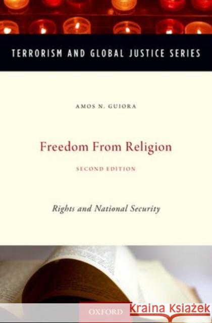 Freedom from Religion: Rights and National Security Guiora, Amos N. 9780199975907