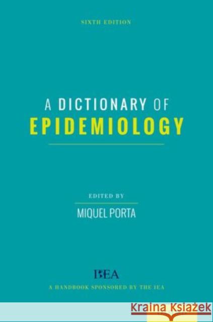 A Dictionary of Epidemiology Miquel Porta 9780199976720