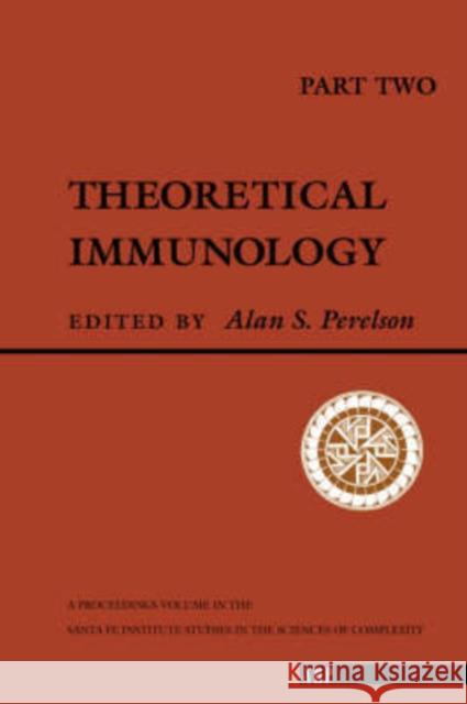 Theoretical Immunology, Part Two Alan S. Perelson Perelson 9780201156881 Westview Press