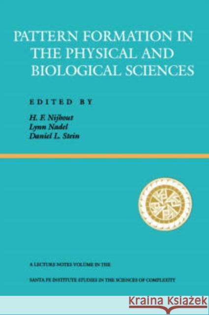 Pattern Formation In The Physical And Biological Sciences H. F. Nijhout Daniel L. Stein Lynn Nadel 9780201156911 Perseus Books Group