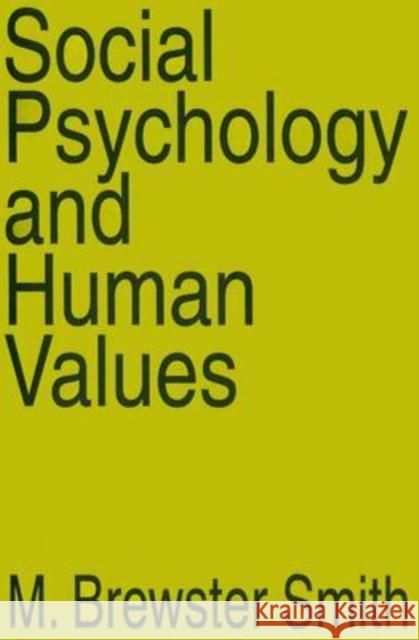 Social Psychology and Human Values: Documenting History, Charting Progress, and Exploring the World Strauss, Anselm L. 9780202308920 Aldine