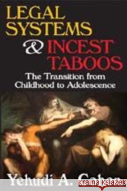 Legal Systems & Incest Taboos: The Transition from Childhood to Adolescence Commons, John R. 9780202363677 Aldine