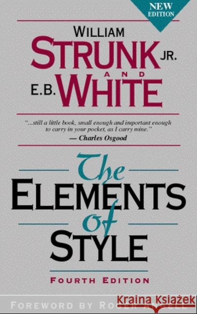 The Elements of Style William, Jr. Strunk E. B. White Charles Osgood 9780205309023 Longman Publishing Group